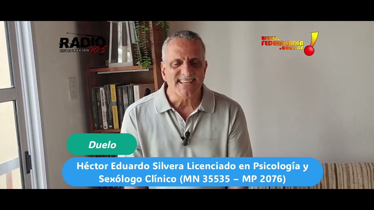 Duelo - Héctor Eduardo Silvera Licenciado en Psicología y Sexólogo Clínico (MN 35535 – MP 2076) 