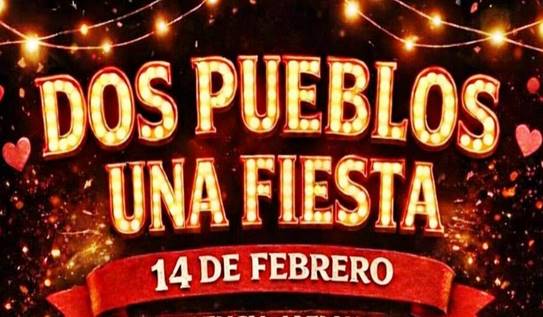 SIGUE EN PIE LA PROGRAMACIÓN DEL EVENTO DOS PUEBLOSUNA FIESTA